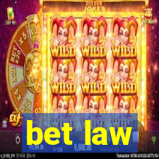 bet law